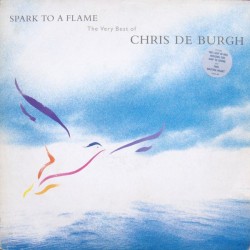 Chris de Burgh – Spark To A Flame (The Very Best Of Chris de Burgh)
