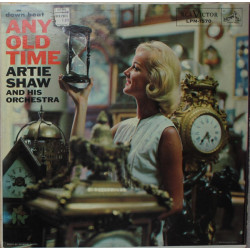 Artie Shaw And His Orchestra – Any Old Time