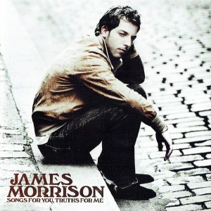 James Morrison (2) – Songs For You, Truths For Me