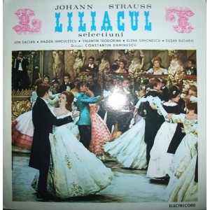 Johann Strauss Jr. – Liliacul (Selectiuni)