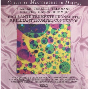 Jeremiah Clarke, Giuseppe Torelli, Georg Philipp Telemann, Franz Xaver Richter, Joseph Haydn, Johann Nepomuk Hummel - Rolf Quinque & Georges René, Royal Philharmonic Orchestra, Frank Shipway, Camerata Romana, Hanspeter Gmür & Alberto Lizzio – Brillante Tr