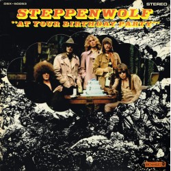 Steppenwolf – At Your Birthday Party