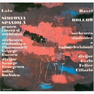 Édouard Lalo / Maurice Ravel - Orchestra Simfonică A Filarmonicii De Stat George Enescu Dirijor  George Georgescu Solist Ion Voicu / Orchestra Simfonică A Radioteleviziunii Române Dirijor Carlo Felice Cillario – Simfonia Spaniolă Pentru Vioră Și Orchestră
