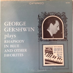 George Gershwin – Plays Rhapsody In Blue And Other Favorites