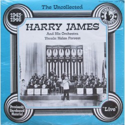 Harry James And His Orchestra, Helen Forrest – The Uncollected Harry …