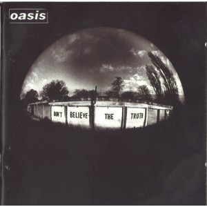 Oasis (2) – Dont Believe The Truth