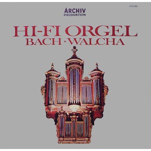 Johann Sebastian Bach · Helmut Walcha – Hi-Fi Orgel