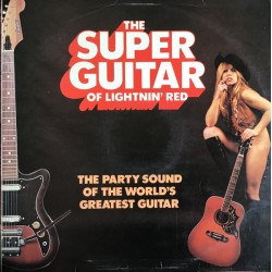 Lightnin Red – The Super Guitar Of Lightnin Red