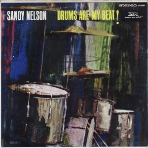 Sandy Nelson – Drums Are My Beat!