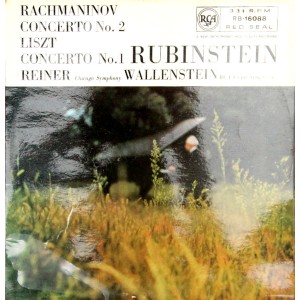 Sergei Vasilyevich Rachmaninoff / Franz Liszt - Arthur Rubinstein - Fritz Reiner With The Chicago Symphony Orchestra / Alfred Wallenstein, RCA Victor Symphony Orchestra – Concerto No. 2  / Concerto No. 1