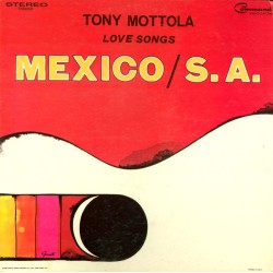 Tony Mottola – Love Songs Mexico / S. A.