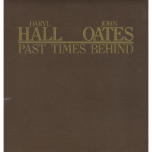 Daryl Hall & John Oates – Past Times Behind