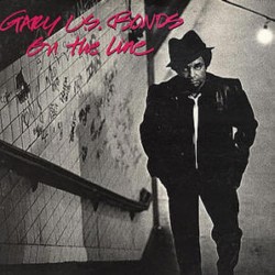 Gary U.S. Bonds – On The Line