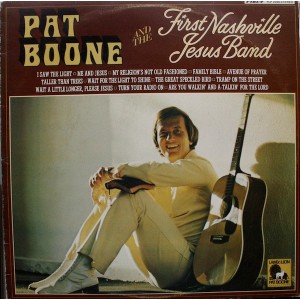 Pat Boone And First Nashville Jesus Band, The – Pat Boone And The First Nashville Jesus Band