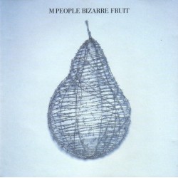 M People – Bizarre Fruit