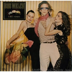 Bob Welch – Three Hearts