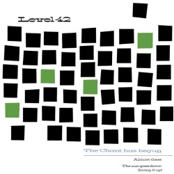 Level 42 – The Chant Has Begun