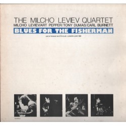 Milcho Leviev Quartet, The – Blues For The Fisherman