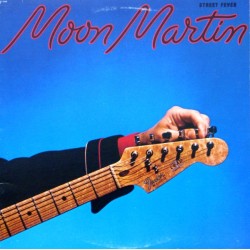Moon Martin – Street Fever