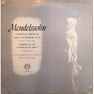 Felix Mendelssohn-Bartholdy - Achilles Pechinet, Le Philharmonique De Chaillot, Sebastian Delame – Concerto In E Minor For Violin And Orchestra, Op .64 / Symphony No. 4 In A Major Op. 90 (The Italian)