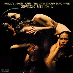 Buddy Rich And The Big Band Machine – Speak No Evil