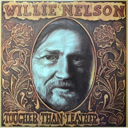 Willie Nelson – Tougher Than Leather