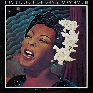 Billie Holiday – The Billie Holiday Story Volume III