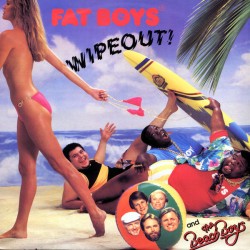 Fat Boys And Beach Boys, The – Wipeout!