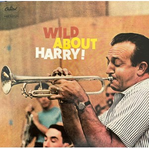 Harry James And His Orchestra – Wild About Harry