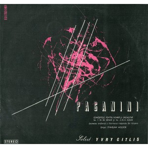 Niccolò Paganini Solist : Orkiestra Symfoniczna Filharmonii Narodowej Dirijor : Stanislaw Wislocki Solist : Ivry Gitlis – Concertele Pentru Vioară Și Orchestră Nr. 1 În Re Minor Și Nr. 2 în Si Minor
