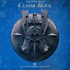 London Symphony Orchestra With Royal Choral Society, The – The Power Of Classic Rock