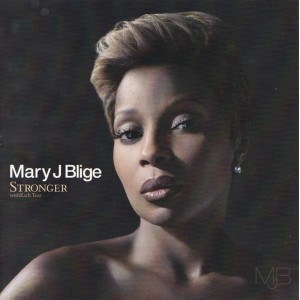 Mary J. Blige – Stronger With Each Tear
