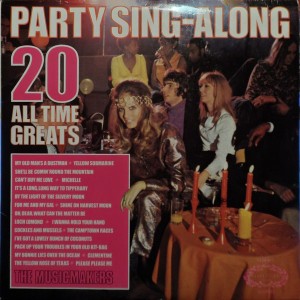 Musicmakers, The – Party Sing-Along - 20 All Time Greats