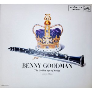 Benny Goodman – The Golden Age Of Swing