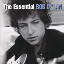 Bob Dylan – The Essential Bob Dylan