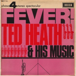 Ted Heath And His Music – Fever!