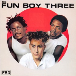 Fun Boy Three – The Fun Boy Three