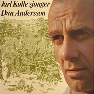 Jarl Kulle – Jarl Kulle Sjunger Dan Andersson