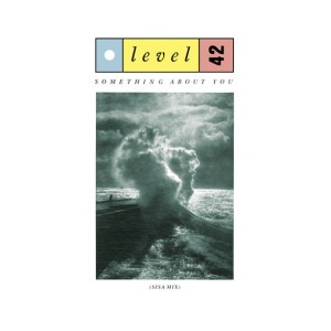 Level 42 – Something About You (Sisa Mix)