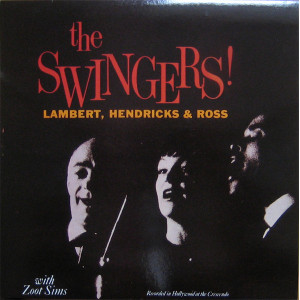 Lambert, Hendricks & Ross With Zoot Sims – The Swingers!