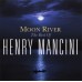 Henry Mancini – Moon River: The Best Of Henry Mancini