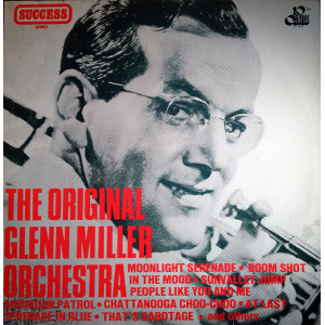 Glenn Miller – The Original Glenn Miller Orchestra