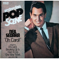 Neil Sedaka – Yesterdays Pop Scene - Oh, Carol!