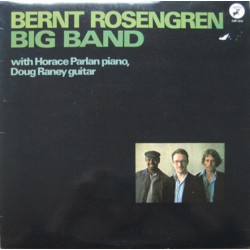 Bernt Rosengren Big Band With Horace Parlan, Doug Raney – Bernt Rosen…