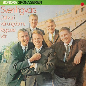 Sven-Ingvars – Det Var I Vår Ungdoms Fagraste Vår