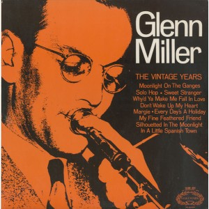 Glenn Miller – The Vintage Years
