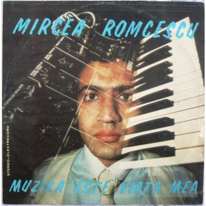 Mircea Romcescu – Muzica Este Viața Mea