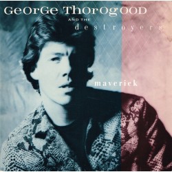 George Thorogood & The Destroyers – Maverick