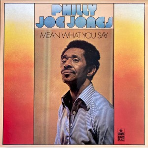 Philly Joe Jones – Mean What You Say