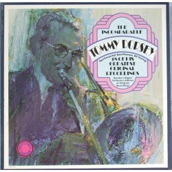 Tommy Dorsey And His Orchestra – The Incomparable Tommy Dorsey